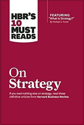  Harvard Business Review on...Strategic Thinking: Unmasking the Enigma of Competitive Advantage Through Thoughtful Analysis